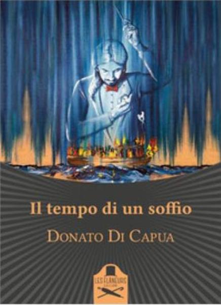 Il tempo di un soffio, Donato Di Capua, Les Flaneurs Edizioni, 200 libri più belli d’Italia, Concorso letterario Tre Colori, Bianco avorio Tre Colori, Tre Colori 2020, Inventa un Film, Lenola, Giornata del Libro,