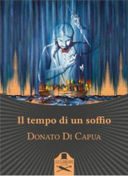 Il tempo di un soffio, Donato Di Capua, Les Flaneurs Edizioni,  200 libri più belli d’Italia, Concorso letterario Tre Colori, Bianco avorio Tre Colori, Tre Colori 2020, Inventa un Film, Lenola, Giornata del Libro, 