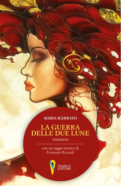 La guerra delle due lune, Maria Scerrato, D'Amico editore, 200 libri più belli d’Italia, Concorso letterario Tre Colori, Giornata del Libro, Bianco avorio Tre Colori, Tre Colori 2020, Inventa un Film, Lenola