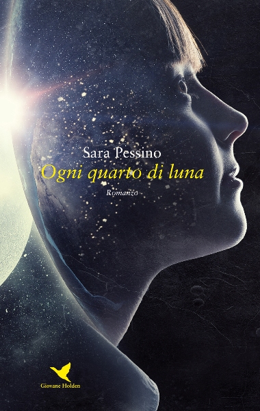Sara Pessino, Ogni quarto di luna, Giovane Holden Edizioni, 200 libri più belli d’Italia, Concorso letterario Tre Colori, Giornata del Libro, Bianco avorio Tre Colori, Tre Colori 2020, Inventa un Film, Lenola