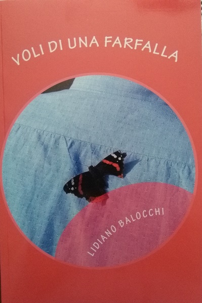 Voli di una farfalla, Lidiano Balocchi, 200 libri più belli d’Italia, Concorso letterario Tre Colori, Giornata del Libro, Bianco avorio Tre Colori, Tre Colori 2021, Inventa un Film, Lenola