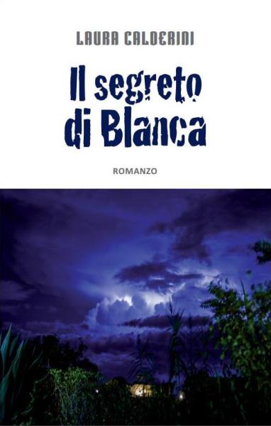 Il segreto di Blanca, Laura Calderini, Luoghi interiori, 200 libri più belli d’Italia, Concorso letterario Tre Colori, Giornata del Libro, Bianco avorio Tre Colori, Tre Colori 2020, Inventa un Film, Lenola