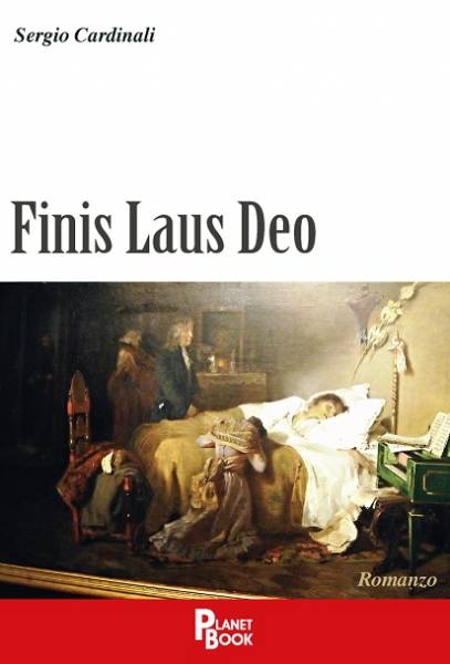 Finis Laus Deo, Sergio Cardinali, Planet Book, 200 libri più belli d’Italia, Concorso letterario Tre Colori, Giornata del Libro, Bianco avorio Tre Colori, Tre Colori 2020, Inventa un Film, Lenola