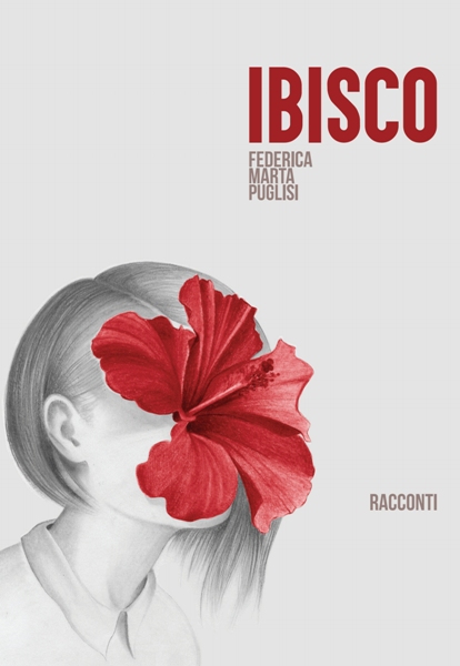 Ibisco, Federica Marta Puglisi, 200 libri più belli d’Italia, Concorso letterario Tre Colori, Giornata del Libro, Bianco avorio Tre Colori, Tre Colori 2020, Inventa un Film, Lenola