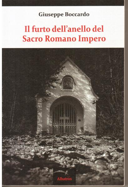 Il furto dell'anello del Sacro Romano Impero, Giuseppe Boccardo, 200 libri più belli d’Italia, Concorso letterario Tre Colori, Giornata del Libro, Bianco avorio Tre Colori, Tre Colori 2020, Inventa un Film, Lenola, Albatros