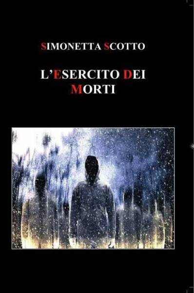 L'esercito dei morti, Simonetta Scotto, 200 libri più belli d’Italia, Concorso letterario Tre Colori, Giornata del Libro, Bianco avorio Tre Colori, Tre Colori 2020, Inventa un Film, Lenola