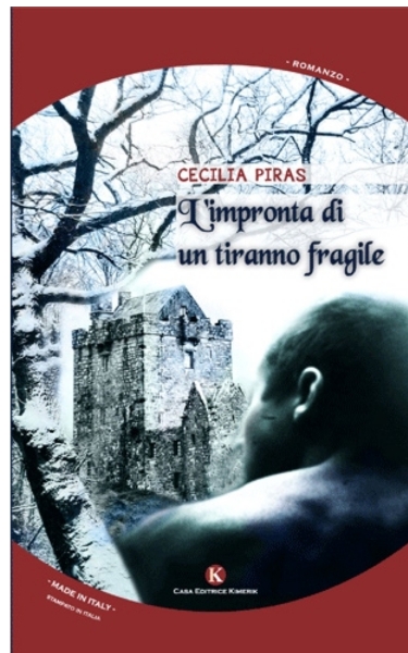 L'impronta di un tiranno fragile, Cecilia Piras, Kimerik,200 libri più belli d’Italia, Concorso letterario Tre Colori, Giornata del Libro, Bianco avorio Tre Colori, Tre Colori 2020, Inventa un Film, Lenola