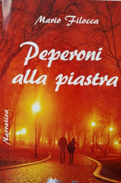 Peperoni alla piastra, Mario Filocca, Pegasus Edition, 200 libri più belli d’Italia, Concorso letterario Tre Colori, Giornata del Libro, Bianco avorio Tre Colori, Tre Colori 2020, Inventa un Film, Lenola