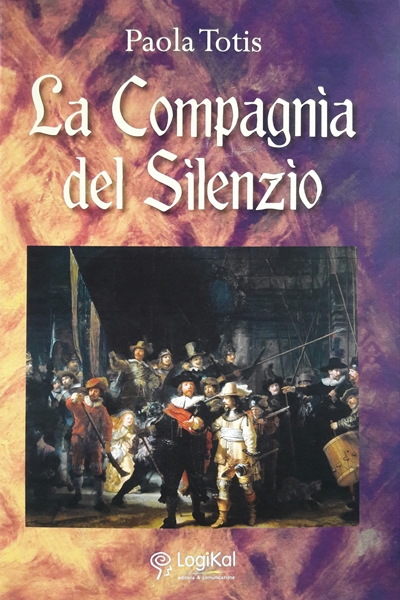 La compagnia del silenzio, Paola Totis, Logikal Edizioni,200 libri più belli d’Italia, Concorso letterario Tre Colori, Giornata del Libro, Bianco avorio Tre Colori, Tre Colori 2021, Inventa un Film, Lenola