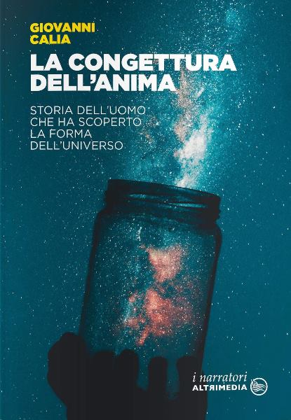 La congettura dell'anima, Giovanni Calia, Altrimedia, 200 libri più belli d’Italia, Concorso letterario Tre Colori, Giornata del Libro, Bianco avorio Tre Colori, Tre Colori 2021, Inventa un Film, Lenola