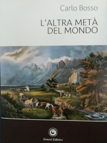 L'altra metà del mondo, Carlo Bosso, Genesi Editrice,200 libri più belli d’Italia, Concorso letterario Tre Colori, Giornata del Libro, Bianco avorio Tre Colori, Tre Colori 2021, Inventa un Film, Lenola