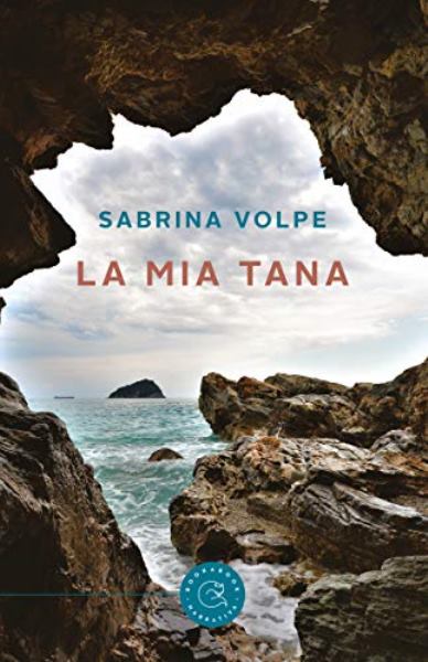La mia tana, Sabrina Volpe, Bookabook,200 libri più belli d’Italia, Concorso letterario Tre Colori, Giornata del Libro, Bianco avorio Tre Colori, Tre Colori 2021, Inventa un Film, Lenola