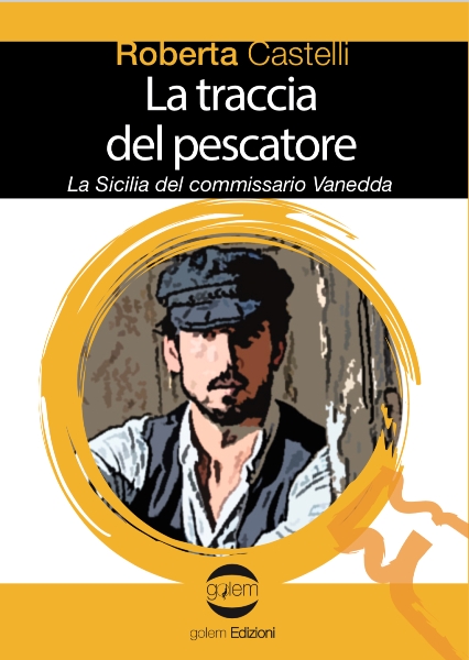 La traccia del pescatore, Roberta Castelli, Golem Edizioni, 200 libri più belli d’Italia, Concorso letterario Tre Colori, Giornata del Libro, Bianco avorio Tre Colori, Tre Colori 2021, Inventa un Film, Lenola