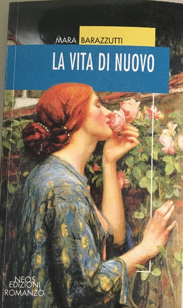 La vita di nuovo, Mara Barazzutti, Neos Edizioni, 200 libri più belli d’Italia, Concorso letterario Tre Colori, Giornata del Libro, Bianco avorio Tre Colori, Tre Colori 2021, Inventa un Film, Lenola