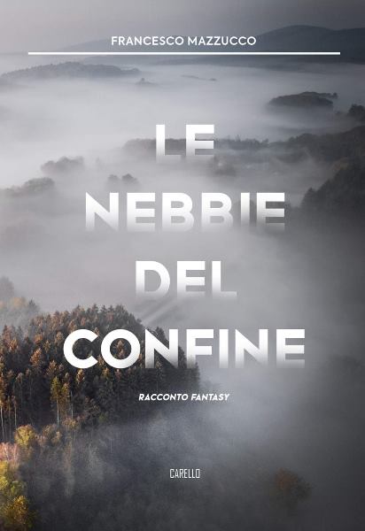 Le nebbie del confine, Francesco Mazzucco, 200 libri più belli d’Italia, Concorso letterario Tre Colori, Giornata del Libro, Bianco avorio Tre Colori, Tre Colori 2021, Inventa un Film, Lenola