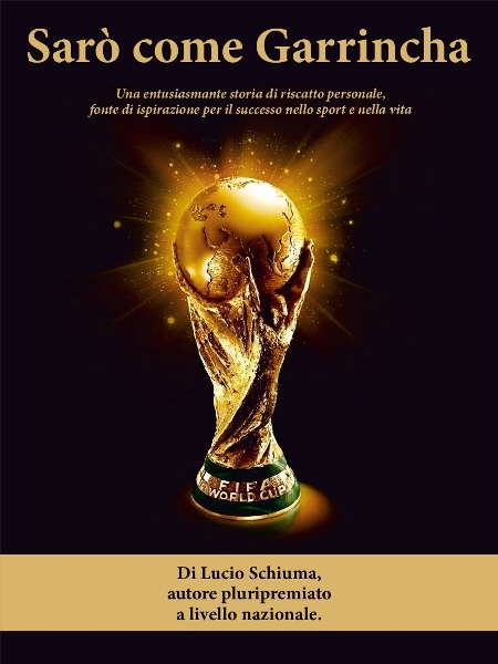 Sarò come Garrincha, Lucio Schiuma, 200 libri più belli d’Italia, Concorso letterario Tre Colori, Giornata del Libro, Bianco avorio Tre Colori, Tre Colori 2021, Inventa un Film, Lenola