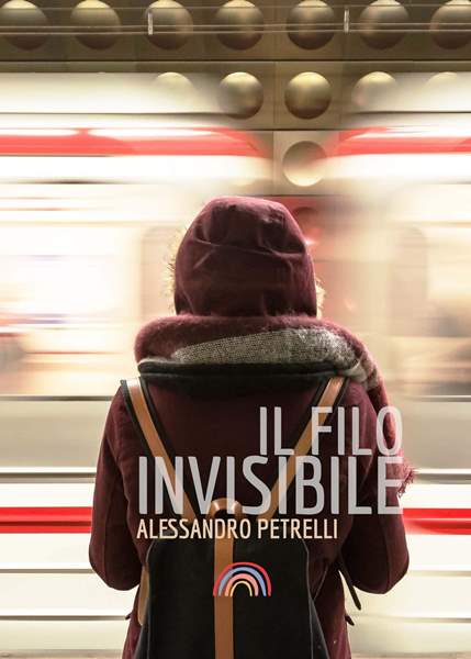 Il filo invisibile, Alessandro Petrelli, Pubme, 200 libri più belli d’Italia, Concorso letterario Tre Colori, Giornata del Libro, Bianco avorio Tre Colori, Tre Colori 2022, Inventa un Film, Lenola