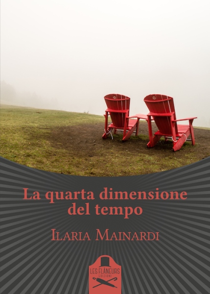 La quarta dimensione del tempo ,Ilaria Mainardi, Les Flaneurs Edizioini, 200 libri più belli d’Italia, Concorso letterario Tre Colori, Giornata del Libro, Bianco avorio Tre Colori, Tre Colori 2022, Inventa un Film, Lenola