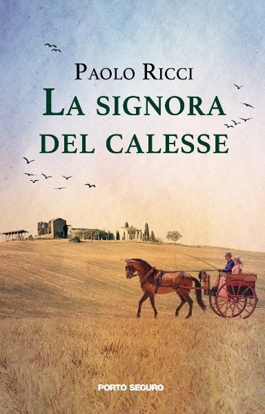 La signora del calesse, Paolo Ricci, Porto Seguro Editore, 200 libri più belli d’Italia, Concorso letterario Tre Colori, Giornata del Libro, Bianco avorio Tre Colori, Tre Colori 2022, Inventa un Film, Lenola