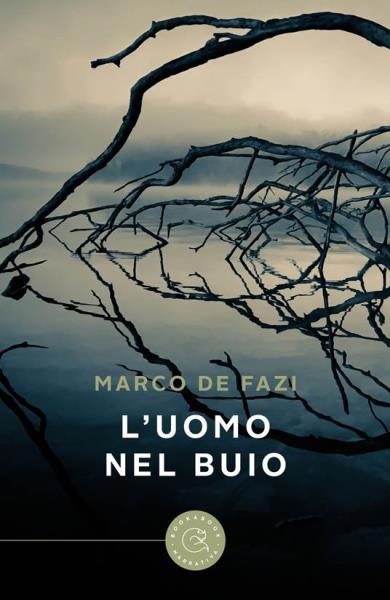 L'uomo nel buio, Marco De Fazi, Porto Seguro, 200 libri più belli d’Italia, Concorso letterario Tre Colori, Giornata del Libro, Bianco avorio Tre Colori, Tre Colori 2022, Inventa un Film, Lenola