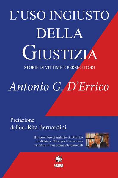 L'uso ingiusto della giustizia, Antonio Gerardo D'Errico, Libeccio Edizioni, 200 libri più belli d’Italia, Concorso letterario Tre Colori, Giornata del Libro, Bianco avorio Tre Colori, Tre Colori 2022, Inventa un Film, Lenola
