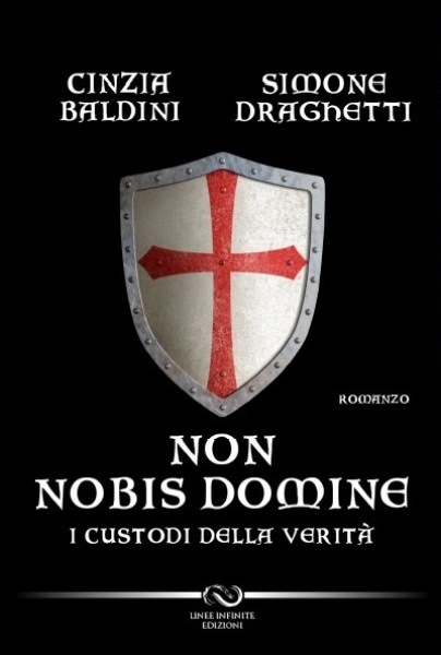 Non Nobis Domine I custodi della Verità , Cinzia Baldini, Linee Infinite, 200 libri più belli d’Italia, Concorso letterario Tre Colori, Giornata del Libro, Bianco avorio Tre Colori, Tre Colori 2022, Inventa un Film, Lenola