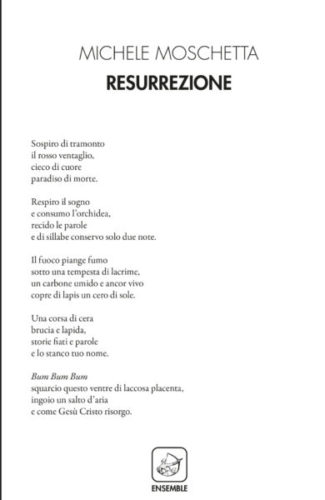 Resurrezione, Michele Moschetta, Edizioni Ensemble 