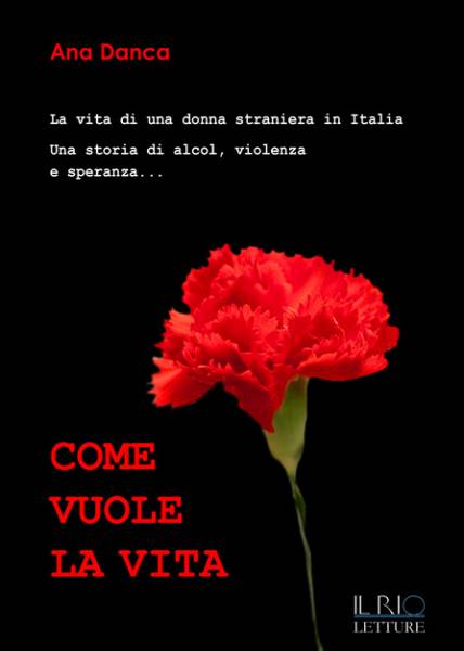 Come vuole la vita, Ana Danca, il Rio Edizioni
