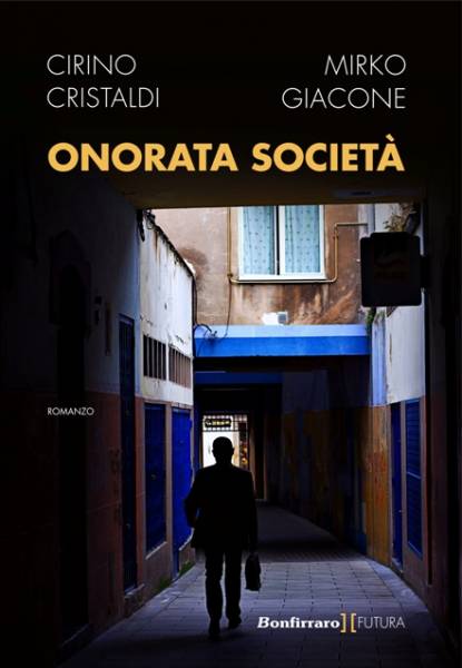 Onorata società, Cirino Cristaldi, Mirko Giacone, Bonfirraro Editore