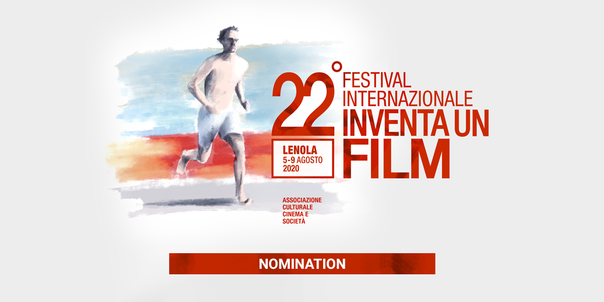 Nomination Inventa un Film 2020, nomination cortometraggi 2020, nomination cortometraggi Inventa un Film 2020, nomination lenola film festival 2020, nomination cortometraggi Lenola