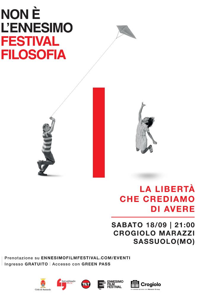 Non è l'Ennesimo Film Festival Filosofia, Festivalfilosofia Modena, Sassuolo, Libertà, 18 settembre 2021